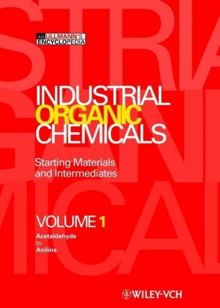 Arpe, Hans-Jurgen Industrial Organic Chemicals: Starting Materials and Intermediates