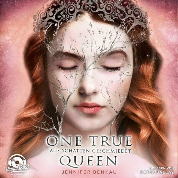 Benkau, Jennifer One True Queen: Aus Schatten geschmiedet: Lesung (One True Queen / Von Sternen gekrönt)
