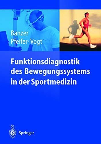 Banzer, Winfried Funktionsdiagnostik des Bewegungssystems in der Sportmedizin