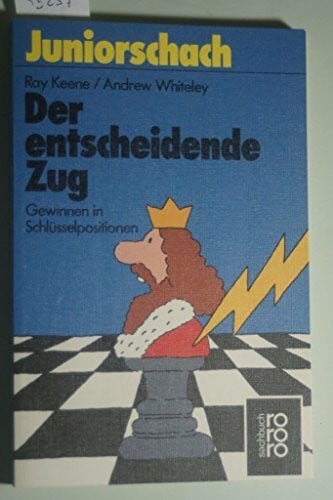 Staudt, Klaus Der entscheidende Zug: Gewinnen in Schlüsselpositionen