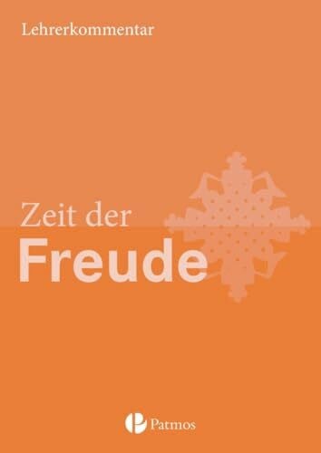 Schubert, Gunnar Religion Sekundarstufe I|NULL|Gymnasium|5./6. Schuljahr|Zeit der Freude|NULL|Lehrkräftekommentar|NULL