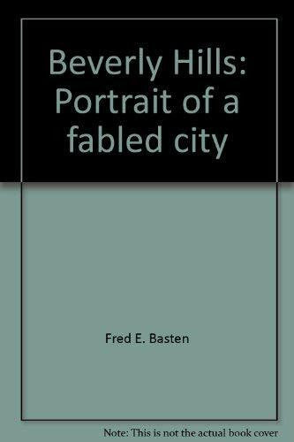 fred-e-basten Beverly Hills: Portrait of a fabled city