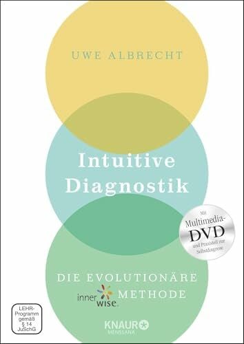 Albrecht, Uwe Intuitive Diagnostik: Die evolutionäre innerwise-Methode