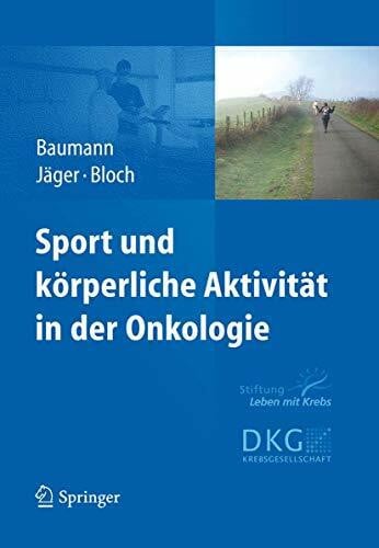 Jäger, Elke Sport und körperliche Aktivität in der Onkologie