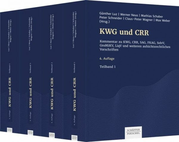 Weber, Max KWG und CRR (4-bändige Gesamtausgabe): Kommentar zu KWG, CRR, SAG, FKAG, SolvV, GroMiKV, LiqV und weiteren aufsichtsrechtlichen Vorschriften
