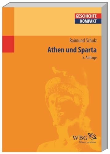 Schulz, Raimund Athen und Sparta (Geschichte kompakt)