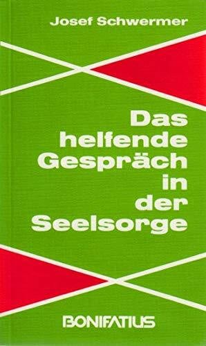 Schwermer, Josef Das helfende Gespräch in der Seelsorge