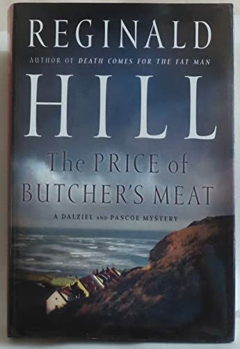 Hill, Reginald The Price of Butcher's Meat (Dalziel and Pascoe)