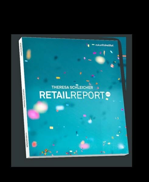 Zukunftsinstitut GmbH Retail Report 2020