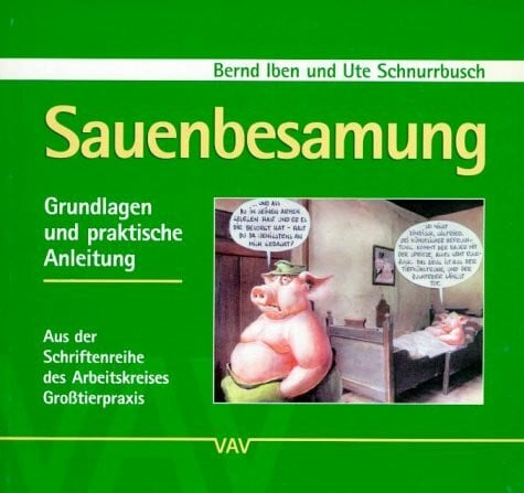 Schnurrbusch, Ute Sauenbesamung: Grundlagen und praktische Anleitung