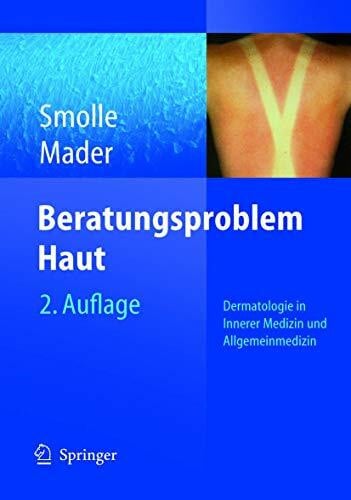 Mader, Frank H. Beratungsproblem Haut: Dermatologie in Innerer Medizin und Allgemeinmedizin