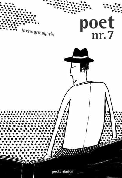 poetenladen poet nr. 7: literaturmagazin