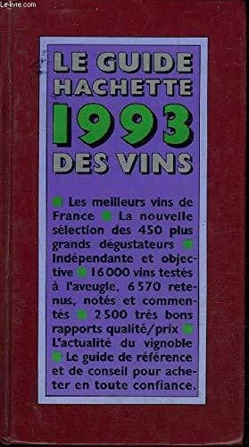 COLLECTIF Le guide hachette 1993 des vins