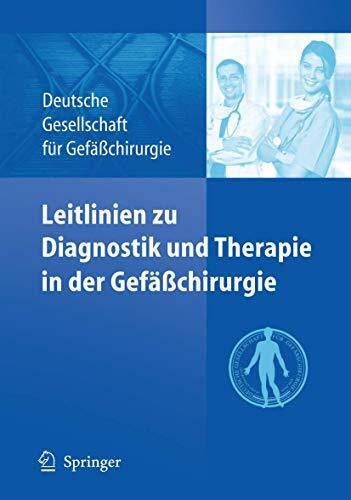 für Gefäßchir, Deutsche Gesellschaft Leitlinien zu Diagnostik und Therapie in der Gefäßchirurgie (German Edition): Herausgeber: Deutsche Gesellschaft für Gefäßchirurgie