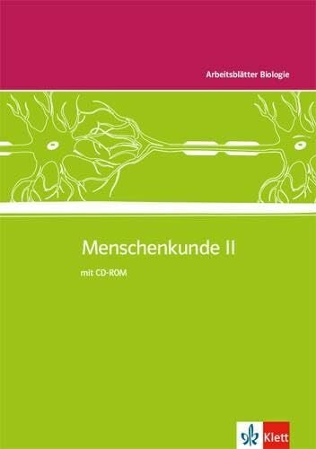 Arbeitsblätter Biologie Menschenkunde 2 Kopiervorlagen mit CD-ROM: Kopiervorlagen mit CD-ROM Klassen 5-10