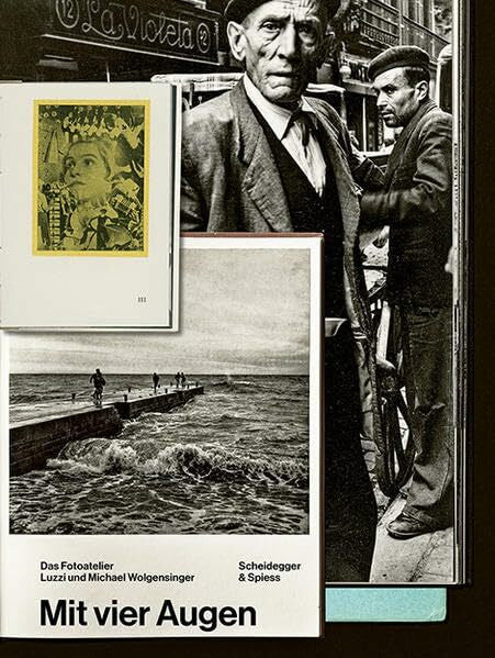 Magnaguagno, Guido Mit vier Augen: Das Fotoatelier Luzzi und Michael Wolgensinger