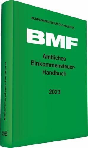 Bundesministerium der Finanzen â BMF Amtliches Einkommensteuer-Handbuch 2023 (Amtliche Handausgaben des BMF)