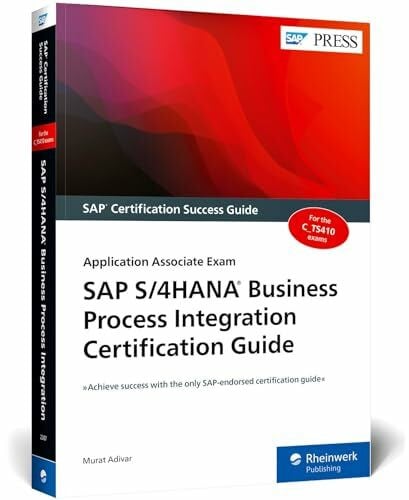 Adivar, Murat SAP S/4HANA Business Process Integration Certification Guide: Application Associate Exam (SAP PRESS: englisch)