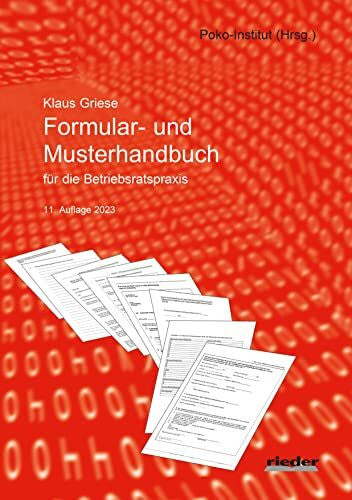 Klaus Griese Formular- und Musterhandbuch für die Betriebsratspraxis