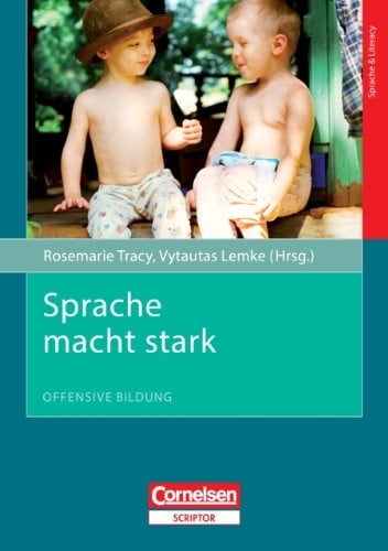 Tracy, Prof. Dr. Rosemarie Offensive Bildung: Sprache macht stark