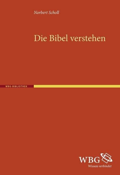 Scholl, Norbert Die Bibel verstehen