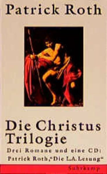 Roth, Patrick Die Christus-Trilogie