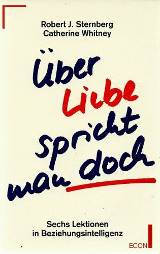 Ãber Liebe spricht man doch. Sechs Lektionen in Beziehungsintelligenz