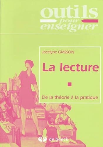 Giasson, Jocelyne La lecture: De la théorie à la pratique
