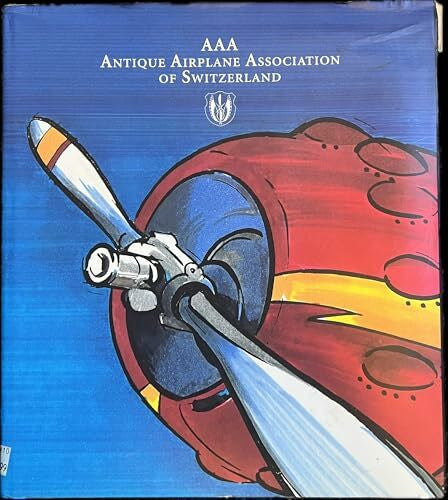 AEBERLI, Jvan AAA Antique Airplane Association of Switzerland. 25 Jahre Jubiläum. The 25th Anniversary. Zweisprachige Ausgabe (deutsch, englisch). Mit zahlreichen überwiegend farbigen Abbildungen. Quart. Silbergepr