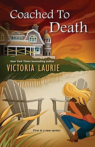 Laurie, Victoria Coached to Death (A Cat & Gilley Life Coach Mystery, Band 1)