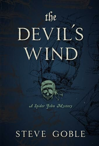 Goble, Steve The Devil's Wind: A Spider John Mystery