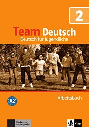 Kubicka, Aleksandra Team Deutsch 2: Deutsch für Jugendliche. Arbeitsbuch (Team Deutsch: Deutsch für Jugendliche)