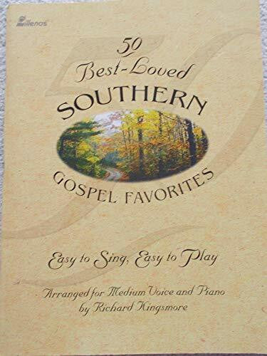 Kingsmore, Richard 50 Best-Loved Southern Gospel Favorites: Easy to Sing, Easy to Play