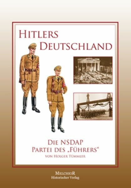 Holger Tümmler Hitlers Deutschland: Die NSDAP - Partei des Führers'