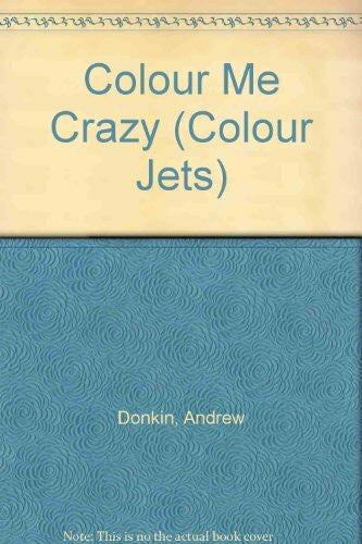 Anderson, Julie Colour Me Crazy (Colour Jets)