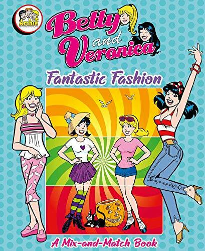 BuzzPop Betty and Veronica Fantastic Fashion: A Mix-and-Match Book (Archie)