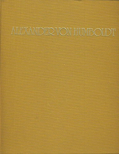 Alexander von Humboldt. Bildnisse und Künstler - Eine dokumentierte Ikonographie