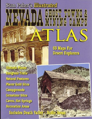 Paher, Stanley W. Nevada Ghost Towns & Mining Camps: Illustrated Atlas