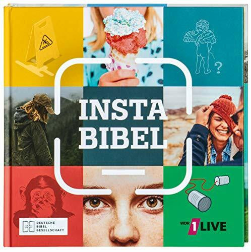 Lisa Kielbassa InstaBibel: 52 Geschichten aus dem Alltag mit Beiträgen von 'Kirche in 1LIVE': 52 Geschichten aus dem Alltag mit Beiträgen von 'Kirche in 1LIVE'