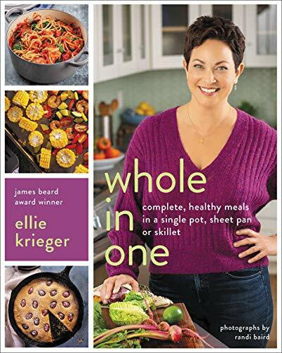 Baird, Randi Whole in One: Complete, Healthy Meals in a Single Pot, Sheet Pan, or Skillet