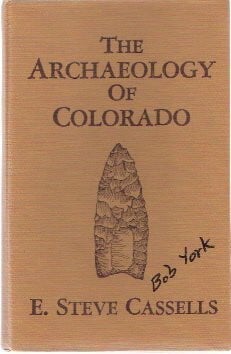 Cassells, E. Steve Archaeology of Colorado