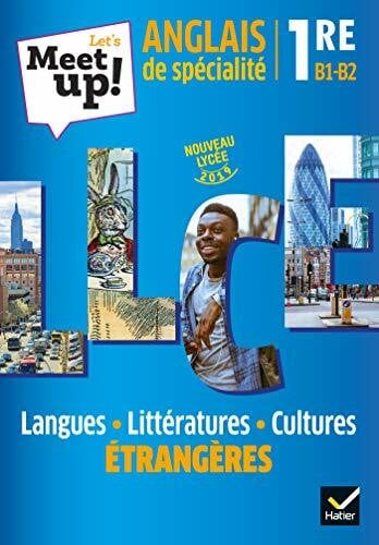 Collectif Let's Meet Up - Anglais LLCE - Livre de l'eleve: Langues, littératures, cultures étrangères