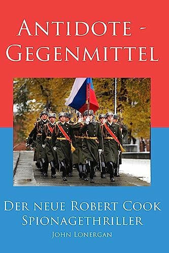 Junghans, Manuela Antidote - Gegenmittel (Robert Cook Spionagethriller, Band 1)