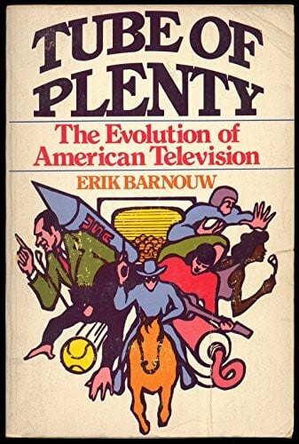 Barnouw, Erik Tube of Plenty: Evolution of American Television (Galaxy Books)