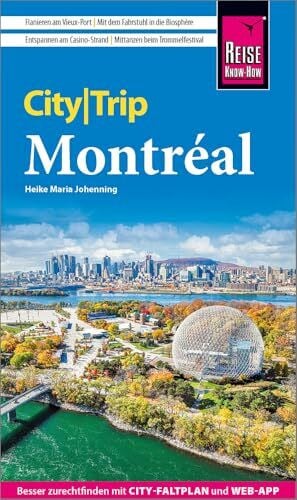 Johenning, Heike Maria Reise Know-How CityTrip Montréal: Reiseführer mit Stadtplan und kostenloser Web-App