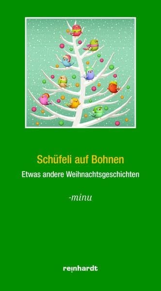-minu Schüfeli auf Bohnen: Weihnachtsgeschichten von -minu