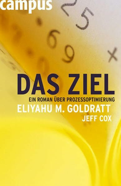 Cox, Jeff Das Ziel: Ein Roman über Prozessoptimierung