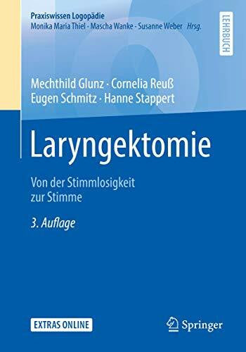 Stappert, Hanne Laryngektomie: Von der Stimmlosigkeit zur Stimme (Praxiswissen Logopädie)