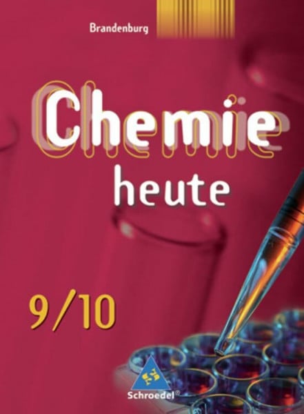 Risch, Karl T. Chemie heute SI - Ausgabe 2008 für Brandenburg: Schülerband 9 / 10