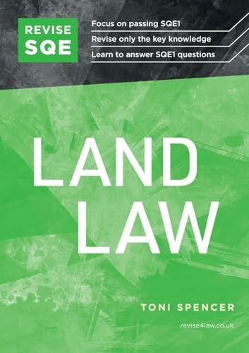 Spencer, Toni Revise SQE Land Law: SQE1 Revision Guide
